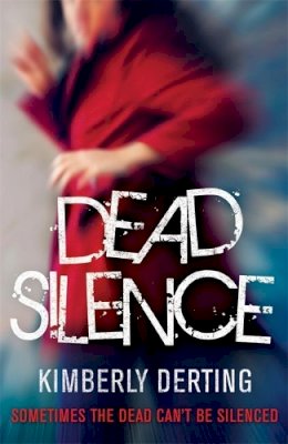 Kimberly Derting - Dead Silence - 9780755389179 - V9780755389179