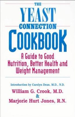 Crook, William G.; Jones, Marjorie Hurt - Yeast Connection Cookbook - 9780757000591 - V9780757000591