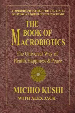 Michio Kushi - The Book of Macrobiotics - 9780757003424 - V9780757003424