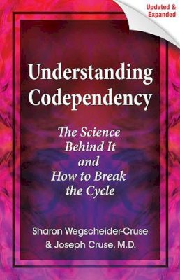 Cruse, Joseph R.; Wegscheider-Cruse, Sharon - Understanding Codependency - 9780757316173 - V9780757316173