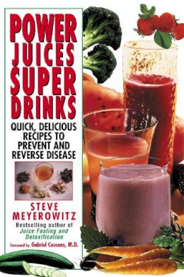 Steve Meyerowitz - Power Juices, Super Drinks - 9780758267122 - V9780758267122