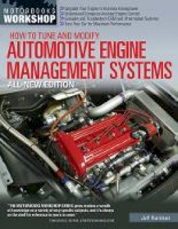 Jeff Hartman - How to Tune and Modify Automotive Engine Management Systems: Upgrade Your Engine to Increase Horsepower - 9780760343456 - V9780760343456