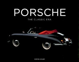 Dennis Adler - Porsche: The Classic Era - 9780760351901 - V9780760351901