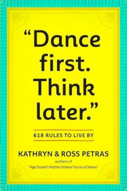 Kathryn Petras - Dance First, Think Later - 9780761161707 - V9780761161707