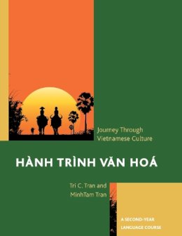 Tran, Tri C.; Tran, Minh-Tam - Hành Trình Van Hoá: A Journey Through Vietnamese Culture: A Second-Year Language Course - 9780761862437 - V9780761862437