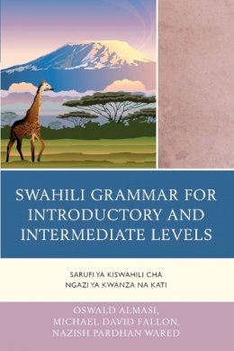Oswald Almasi - Swahili Grammar for Introductory and Intermediate Levels: Sarufi ya Kiswahili cha Ngazi ya Kwanza na Kati - 9780761863816 - V9780761863816