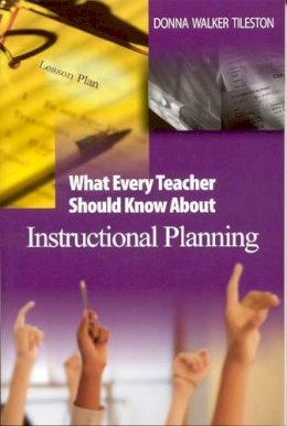 Donna E. Walker Tileston - What Every Teacher Should Know About Instructional Planning - 9780761931201 - V9780761931201