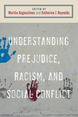 M (Ed) Augoustinos - Understanding Prejudice, Racism, and Social Conflict - 9780761962083 - V9780761962083