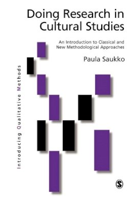 Paula A. Saukko - Doing Research in Cultural Studies: An Introduction to Classical and New Methodological Approaches - 9780761965053 - V9780761965053