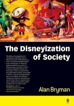 Alan Bryman - The Disneyization of Society - 9780761967651 - V9780761967651