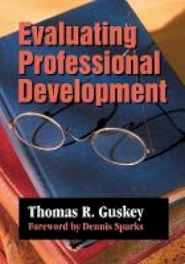 Thomas R. Guskey - Evaluating Professional Development - 9780761975618 - V9780761975618