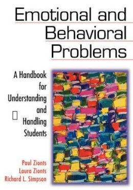 Paul Zionts - Emotional and Behavioral Problems: A Handbook for Understanding and Handling Students - 9780761977049 - V9780761977049