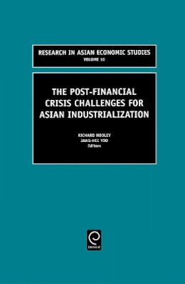 R. Hooley - The Post Financial Crisis Challenges for Asian Industrialization - 9780762308132 - V9780762308132