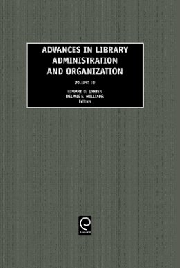 D.E. Wi E.D. Garten - Advances in Library Administration and Organization - 9780762308682 - V9780762308682