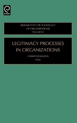 Cathryn . Ed(S): Johnson - Legitimacy Processes in Organizations - 9780762310081 - V9780762310081