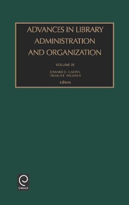 Edward D. Garten - Advances in Library Administration and Organization - 9780762310104 - V9780762310104