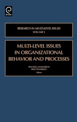 Francis J. Yammarino (Ed.) - Multi-level Issues in Organizational Behavior and Processes - 9780762311064 - V9780762311064