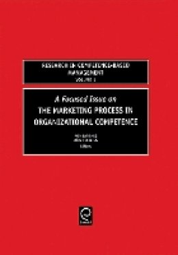 Ron Sanchez (Ed.) - Focused Issue on The Marketing Process in Organizational Competence - 9780762312092 - V9780762312092