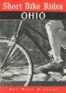 Kay W. Minardi - Short Bike Rides in Ohio - 9780762702138 - V9780762702138