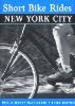 Philip Harrington - Short Bike Rides(R) New York City - 9780762703333 - V9780762703333