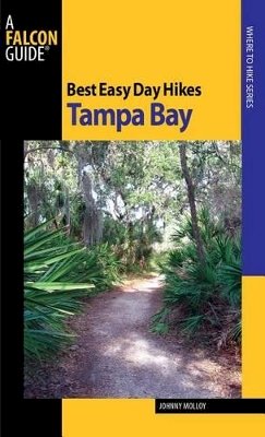 Johnny Molloy - Best Easy Day Hikes Tampa Bay - 9780762752997 - V9780762752997