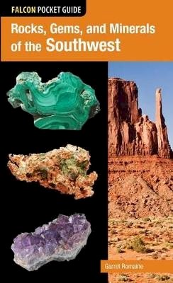 Garret Romaine - Rocks, Gems, and Minerals of the Southwest - 9780762784745 - V9780762784745