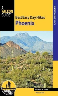 Stewart M. Green - Best Easy Day Hikes Phoenix (Best Easy Day Hikes Series) - 9780762798896 - V9780762798896