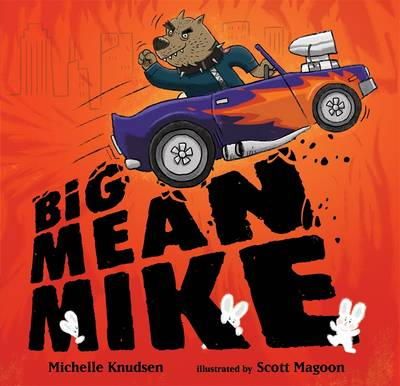 Michelle Knudsen - Big Mean Mike - 9780763649906 - V9780763649906