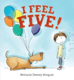 Bethanie Deeney Murguia - I Feel Five! - 9780763662912 - V9780763662912