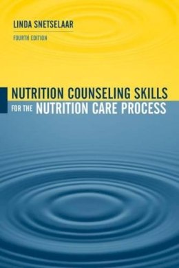 Linda Snetselaar - Nutrition Counseling Skills for the Nutrition Care Process - 9780763729608 - V9780763729608