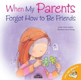 Jennifer Moore-Mallinos - When My Parents Forgot How to Be Friends - 9780764131721 - V9780764131721