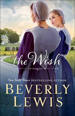 Beverly Lewis - The Wish - 9780764212499 - V9780764212499