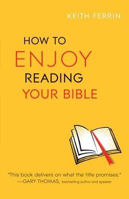 Keith Ferrin - How to Enjoy Reading Your Bible - 9780764213236 - V9780764213236