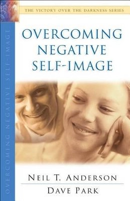 Neil T. Anderson - Overcoming Negative Self–Image - 9780764213861 - V9780764213861