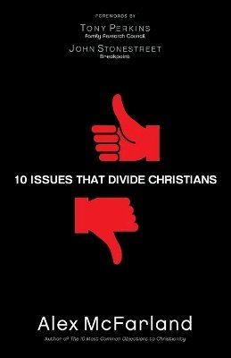 Alex McFarland - 10 Issues That Divide Christians - 9780764215155 - V9780764215155