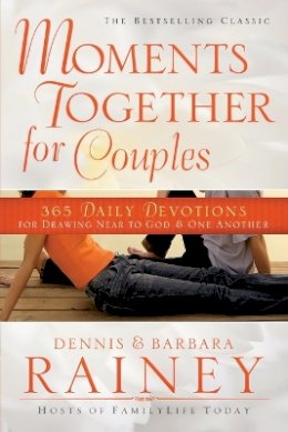 Dennis Rainey - Moments Together for Couples – 365 Daily Devotions for Drawing Near to God & One Another - 9780764215384 - V9780764215384