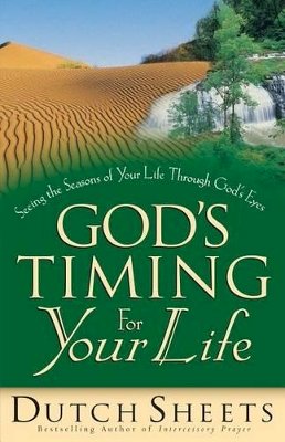 Dutch Sheets - God`s Timing for Your Life - 9780764215759 - V9780764215759