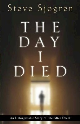 Steve Sjogren - The Day I Died - 9780764215896 - V9780764215896