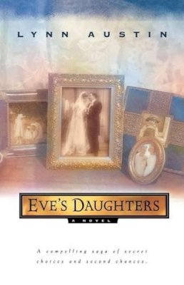 Lynn Austin - Eve`s Daughters - 9780764221958 - V9780764221958