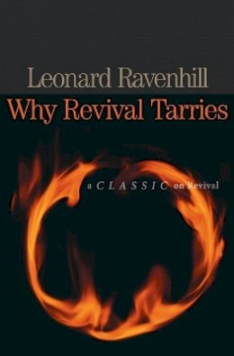 Leonard Ravenhill - Why Revival Tarries - 9780764229053 - V9780764229053