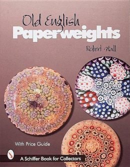Robert Hall - Old English Paperweights - 9780764305399 - V9780764305399