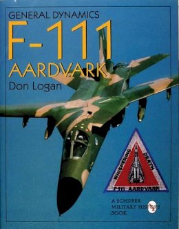 Don Logan - General Dynamics F-111 Aardvark - 9780764305870 - V9780764305870