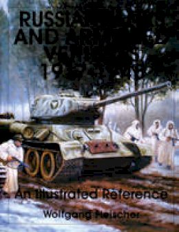 Wolfgang Fleischer - Russian Tanks and Armored Vehicles 1917-1945: An Illustrated Reference - 9780764309137 - V9780764309137