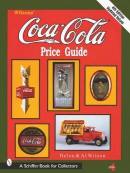 Al And Helen Wilson - Wilson´s Coca-Cola® Price Guide - 9780764313622 - V9780764313622