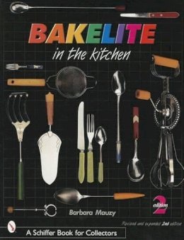 Barbara E. Mauzy - Bakelite in the Kitchen - 9780764313790 - V9780764313790