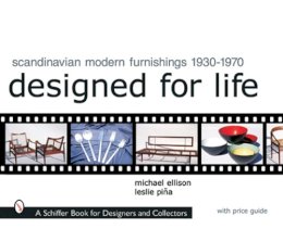 Michael Ellison - Scandinavian Modern Furnishings 1930-1970: Designed for Life - 9780764314926 - V9780764314926