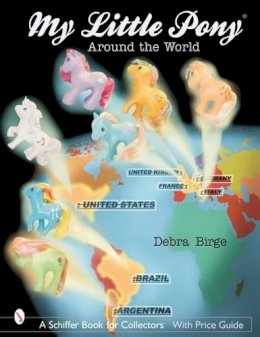 Debra Birge - My Little Pony® Around the World - 9780764317491 - V9780764317491