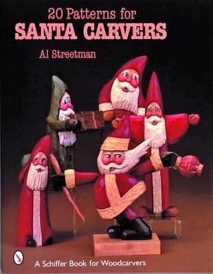 Al Streetman - 20 Patterns for Santa Carvers - 9780764318375 - V9780764318375