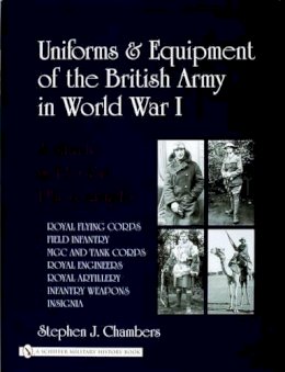 Stephen J. Chambers - Uniforms & Equipment Of The British Army In World War I: A Study In Period Photographs - 9780764321542 - V9780764321542