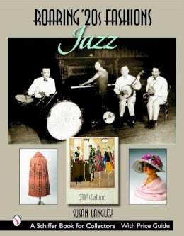 Susan Langley - Roaring ´20s Fashions: Jazz: Jazz - 9780764323195 - V9780764323195